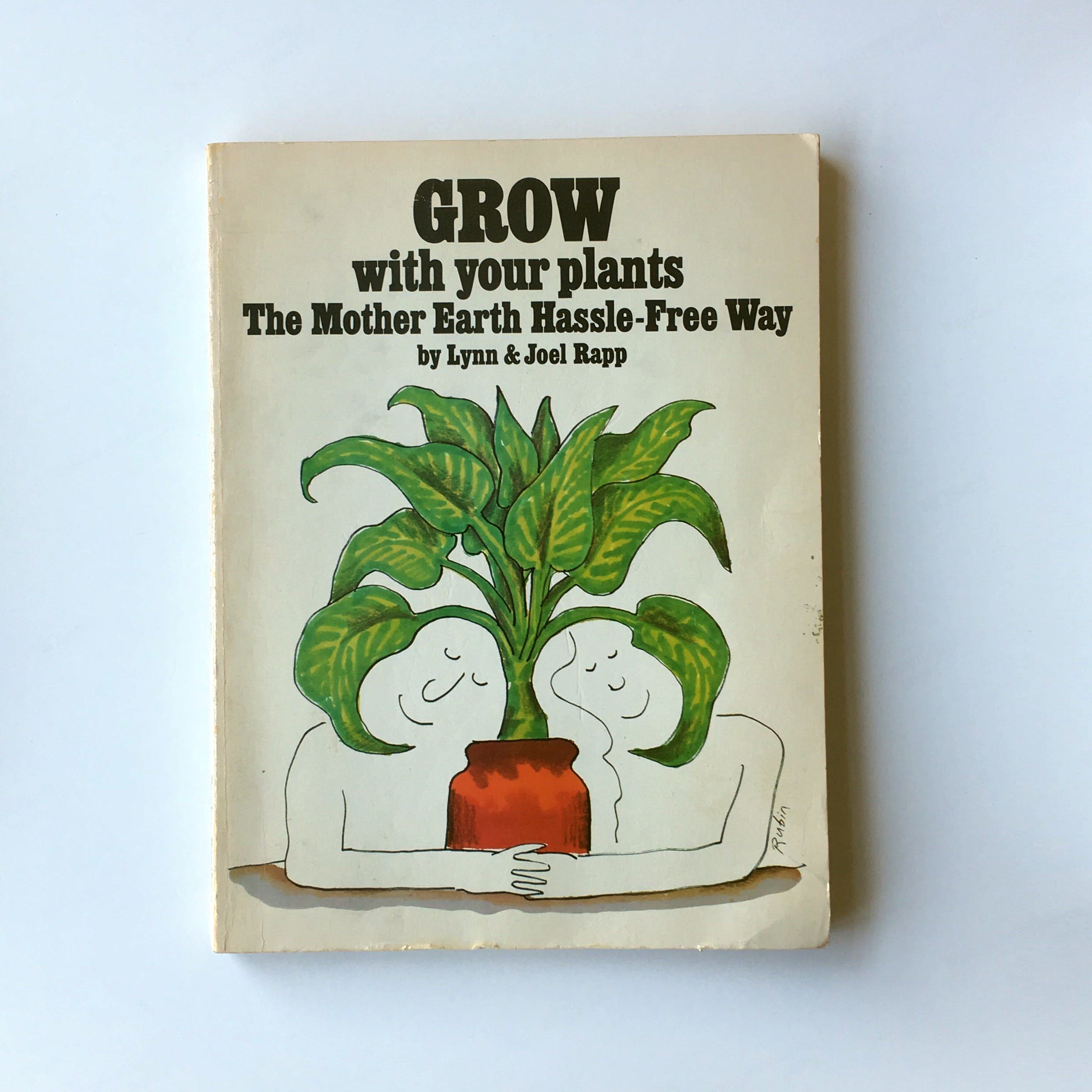 mother earth's hassle free indoor plant book Lynn & Joel Rapp: Grow With Your Plants the Mother Earth Hassle-Free Way
